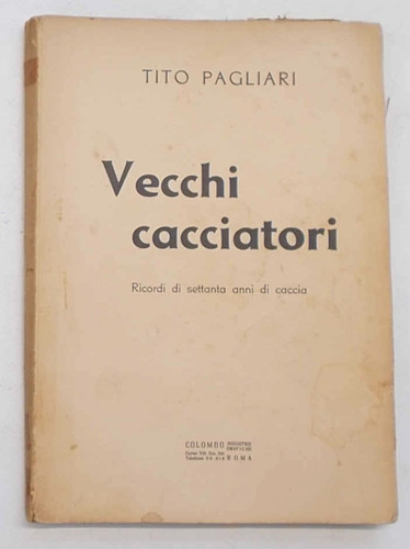 Pagliari vecchi cacciatori - vecchi,