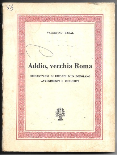 Addio vecchia roma - roma,