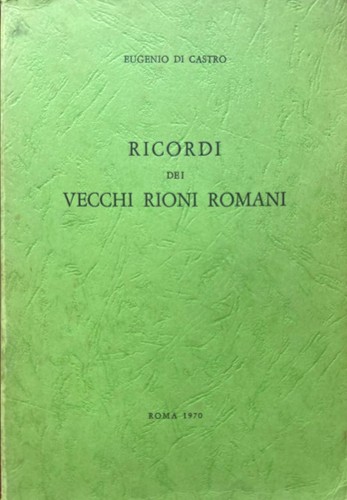 Ricordi vecchi rioni romani - ricordi,